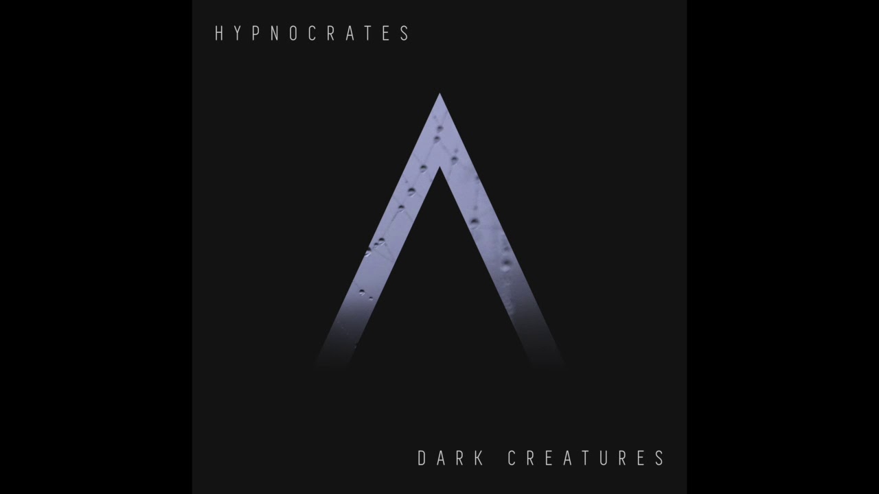 Hypnocrates – Dark Creatures (Darkwave, Gothic Rock, Post-Punk)
